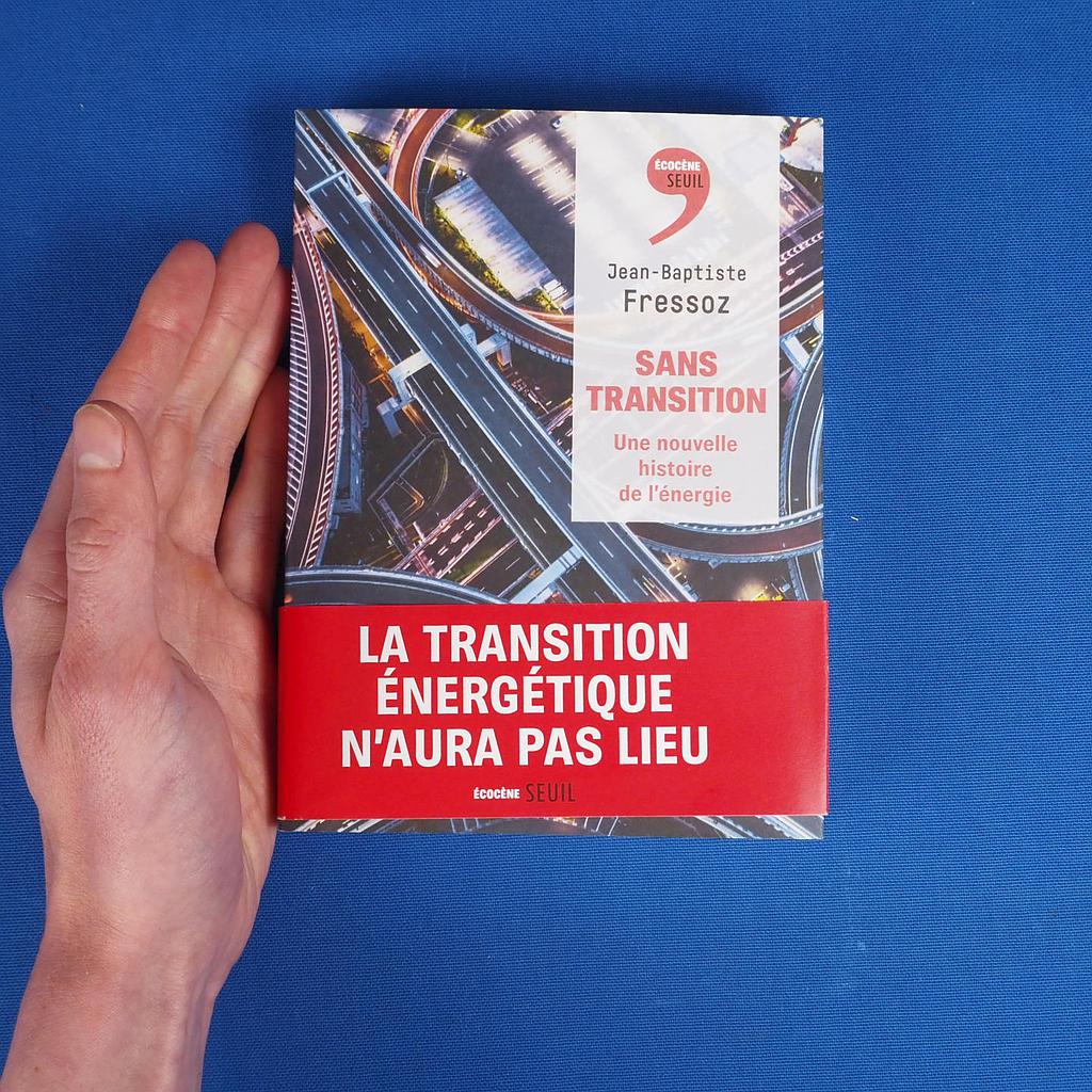 Book 'Sans transition: Une nouvelle histoire de l'énergie' by Jean-Baptiste Fressoz
