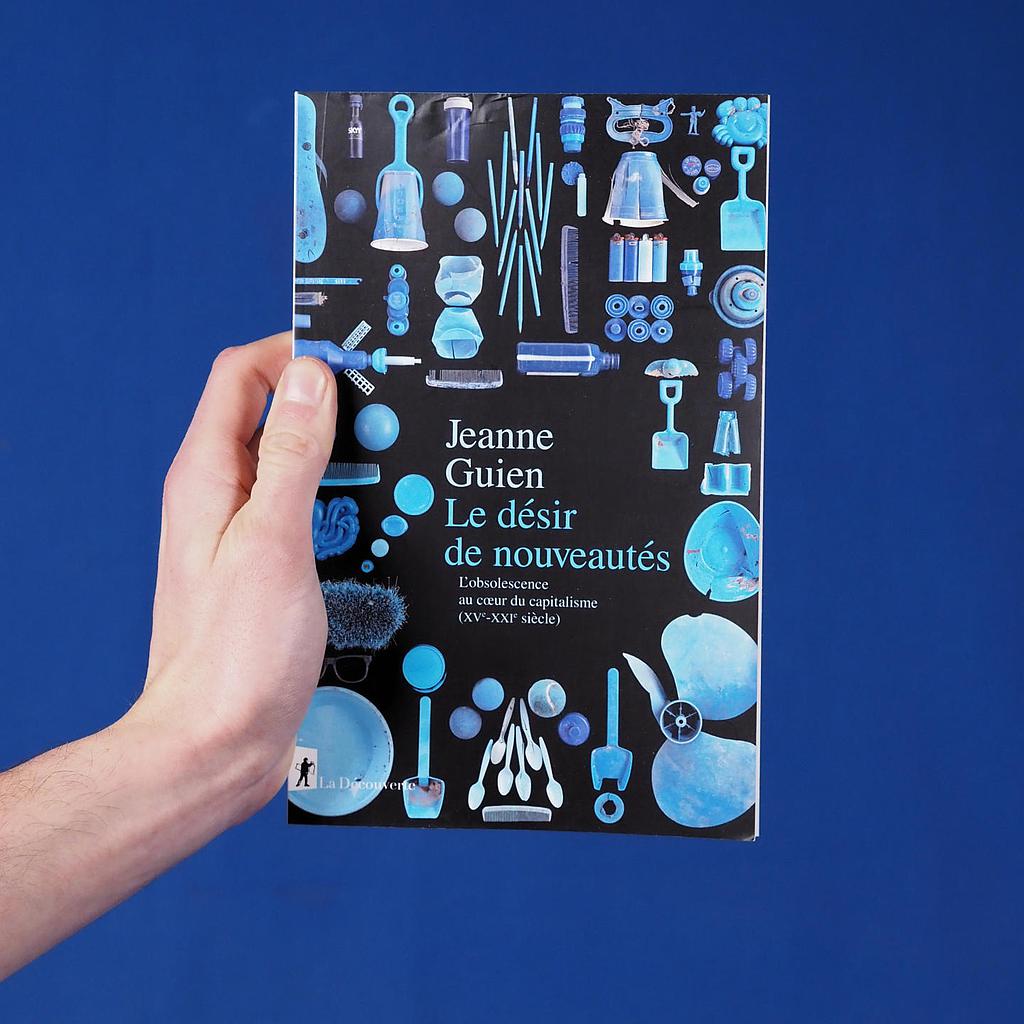 Book 'Le désir de nouveautés: L'obsolescence au cœur du capitalisme (XVe-XXIe siècle)' by Jeanne Guien