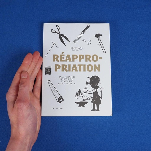 [9791095432319] Book 'Réappropriation: Jalons pour sortir de l'impasse industrielle' by Bertrand Louart