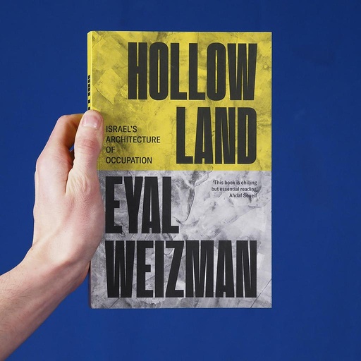 [9781804297100] Book 'Hollow Land: Israel's Architecture of Occupation' by Eyal Weizman